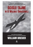 ŚCIEŚLE TAJNE W II WOJNIE ŚWIATOWEJ BREUER NOWA