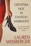 OSTATNIA NOC W CHATEAU Lauren Weisberger