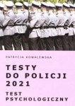 TESTY DO POLICJI 2021 TEST PSYCHOLOGICZNY