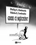 GDZIE CI MĘŻCZYŹNI PHILIP G ZIMBARDO NIKITA COULOM