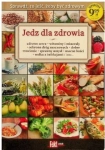JEDZ DLA ZDROWIA ZDROWE SERCE WITAMINY MOCNE KOŚĆI TRAWIENIE