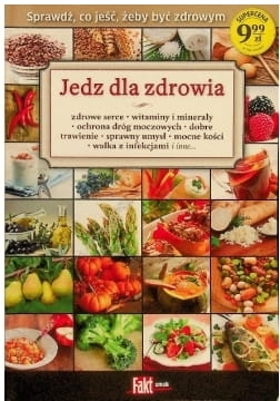 JEDZ DLA ZDROWIA ZDROWE SERCE WITAMINY MOCNE KOŚĆI TRAWIENIE