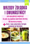 WRZODY ZOŁĄDKA I DWUNASTNICY ZIOŁA TERAPIE NATURALNE