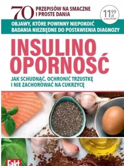 INSULINOOPORNOŚĆ JAK SCHUDNĄĆ, OCHRONIĆ TRZUSKĘ I NIE ZACHOROWAĆ NA CUKRZYCĘ