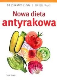 NOWA DIETA ANTYRAKOWA COY FRANZ JADŁOSPIS PRZEPISY