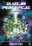 ILUZJA PERCEPCJI CZ 1 STEK BZDUR DAVID ICKE 