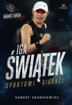 IGA ŚWIĄTEK SPORTOWI GIGANCI TENIS POLSKA US OPEN FRENCH OPEN