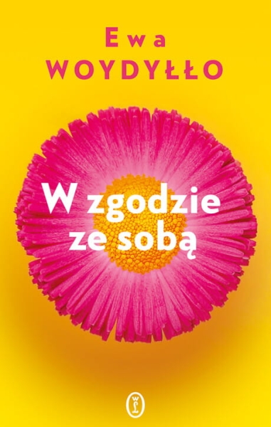 W ZGODZIE ZE SOBĄ EWA WOYDYŁŁO NOWA
