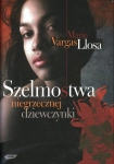 SZELMOSTWA NIEGRZECZNEJ DZIEWCZYNKI MARIO VARGAS LLOSA