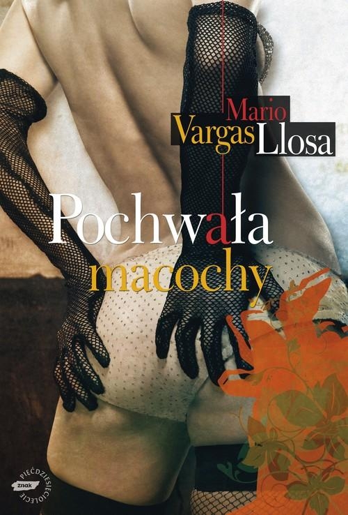 POCHWAŁA MACOCHY MARIO VARGAS LLOSA