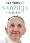 PAPIEŻ FRANCISZEK BERGOGLIO NADZIEJA 
