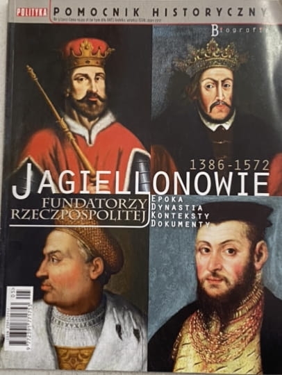 5/2017 POLITYKA POMOCNIK HISTORYCZNY JAGIELLONOWIE