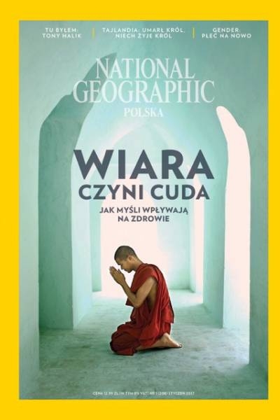 1/2017 NATIONAL GEOGRAPHIC POLSKA WIARA CZYNI CUDA