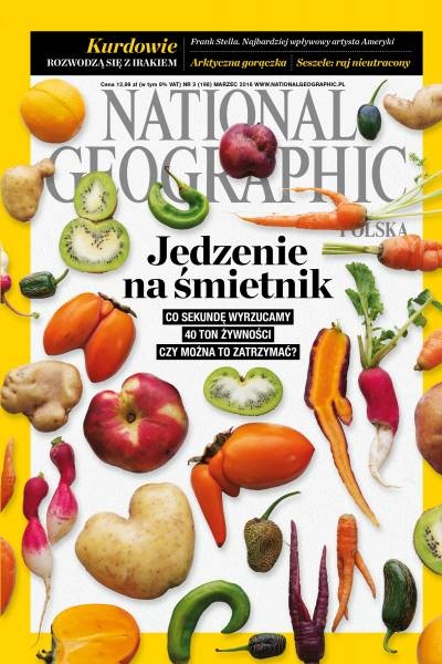 3/2016 NATIONAL GEOGRAPHIC POLSKA JEDZENIE NA ŚMIETNIK