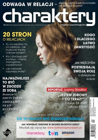 9-10/2023 CHARAKTERY PSYCHOLOGIA UWAŻNOŚĆ ODWAGA W RELACJI