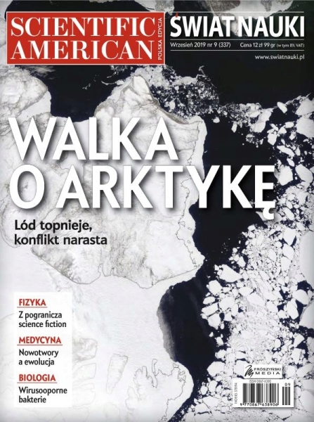 9/2019 ŚWIAT NAUKI WALKA O ARKTYKĘ MEDYCYNA FIZYKA