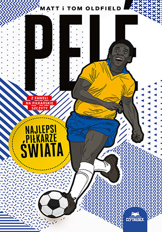 PELE NAJLEPSI PIŁKARZE ŚWIATA SANTOS REPREZENTACJA BRAZYLIA