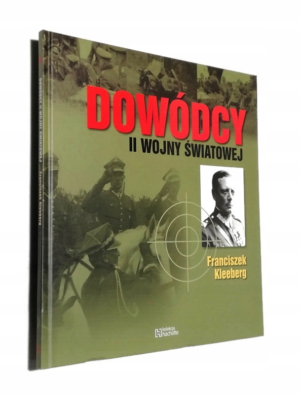 DOWÓDCY II WOJNY ŚWIATOWEJ FRANCISZEK KLEEBERG
