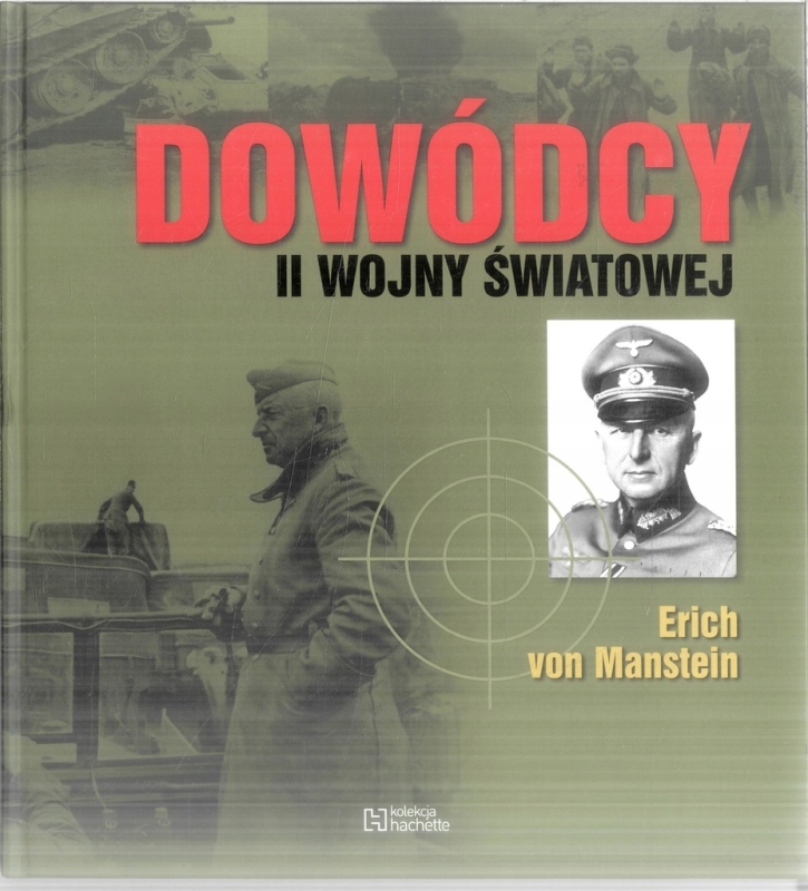 DOWÓDCY II WOJNY ŚWIATOWEJ ERICH VON MANSTEIN
