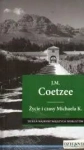 ŻYCIE I CZASY MICHAELA K J M COETZEE NOBEL REPUBLIKA POŁUDNIOWEJ AFRYKI RPA