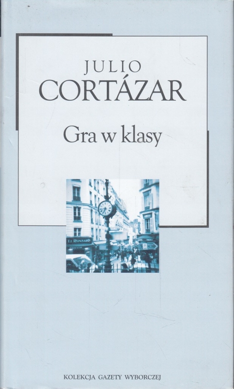 GRA W KLASY JULIO CORTÁZAR LITERATURA PIĘKNA