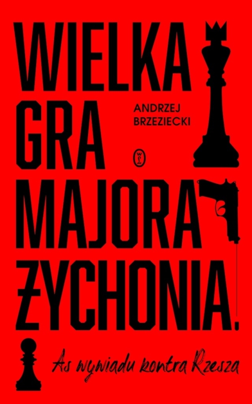 Wielka Gra Majora Żychonia Andrzej Brzeziecki