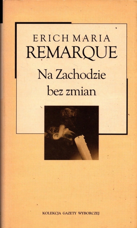 NA ZACHODZIE BEZ ZMIAN REMARQUE ERICH MARIA LITERATURA PIĘKNA