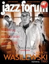3/2011 JAZZ FORUM MARCIN WASILEWSKI