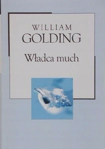 WŁADCA MUCH WILLIAM GOLDING LITERATURA PIĘKNA
