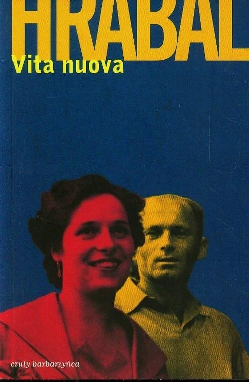 VITA NUOVA OBRAZKI BOHUMIL HRABAL LITERATURA PIĘKNA CZESKA CZECHY