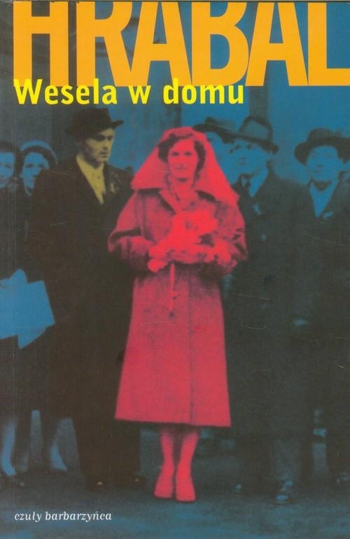 WESELA W DOMU BOHUMIL HRABAL LITERATURA PIĘKNA CZESKA CZECHY