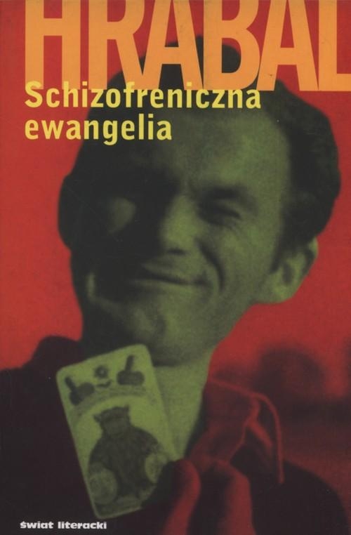 SCHIZOFRENICZNA EWANGELIA BOHUMIL HRABAL LITERATURA PIĘKNA CZESKA CZECHY
