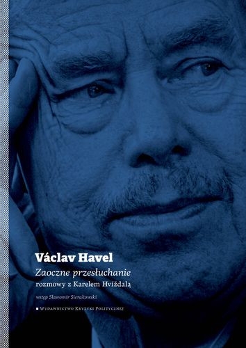 ZAOCZNE PRZESŁUCHANIE VACLAV HAVEL LITERATURA PIĘKNA CZESKA