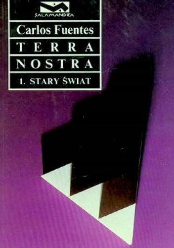 TERRA NOSTRA STARY ŚWIAT CARLOS FUENTES / LITERATURA PIĘKNA AMERYKAŃSKA