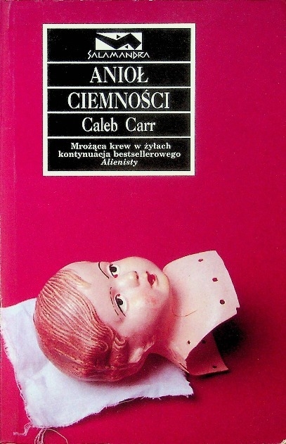 ANIOŁ CIEMNOŚCI CALEB CARR / LITERATURA PIĘKNA AMERYKAŃSKA