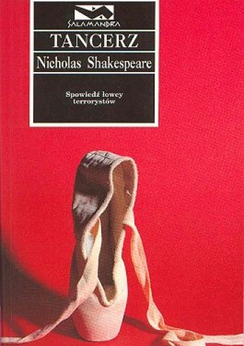 TANCERZ NICHOLAS SHAKESPEARE / LITERATURA PIĘKNA BRYTYJSKA