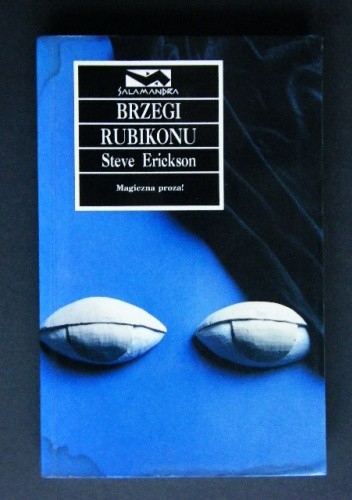 BRZEGI RUBIKONU STEVE ERICKSON / LITERATURA PIĘKNA AMERYKAŃSKA