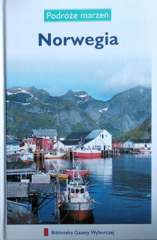 NORWEGIA PODRÓŻE MARZEŃ PRZEWODNIK