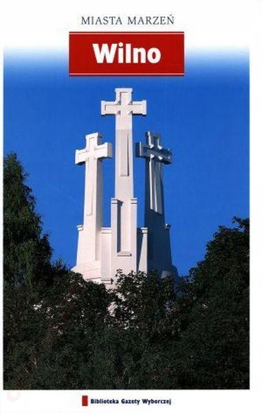 WILNO MIASTA MARZEŃ PRZEWODNIK