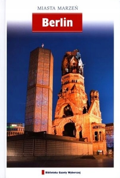 BERLIN MIASTA MARZEŃ PRZEWODNIK