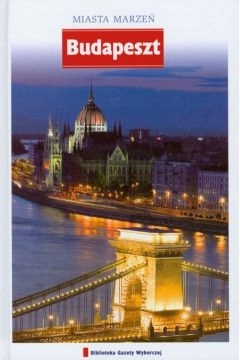 BUDAPESZT MIASTA MARZEŃ PRZEWODNIK
