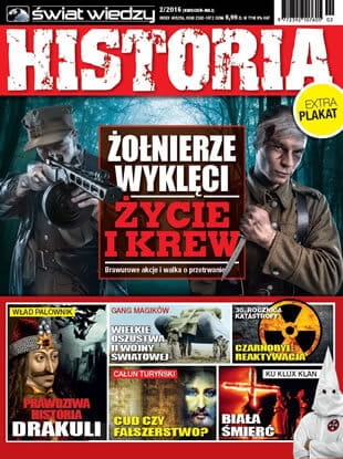 2/2016 ŚWIAT I WIEDZY HISTORIA ŻOŁNIERZE WYKLĘCI ŻYCIE I KREW