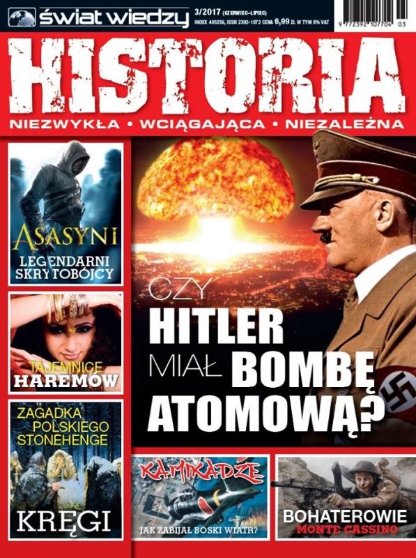 3/2017 ŚWIAT I WIEDZY HISTORIA CZY HITLER MIAŁ BOMBĘ ATOMOWĄ