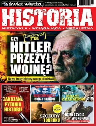 7/2016 ŚWIAT I WIEDZY HISTORIA CZY HITLER PRZEŻYŁ WOJNĘ