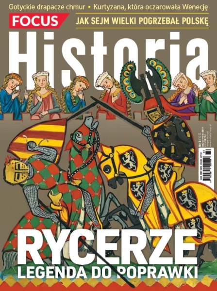3/2019 FOCUS HISTORIA SEJM WIELKI RYCERZE