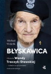 BŁYSKAWICA HISTORIA WANDY TRACZYK MICHAŁ WÓJCIK NO
