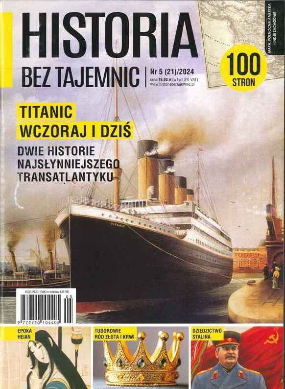 5/2024 HISTORIA BEZ TAJEMNIC TITANIC WCZORAJ I DZIŚ