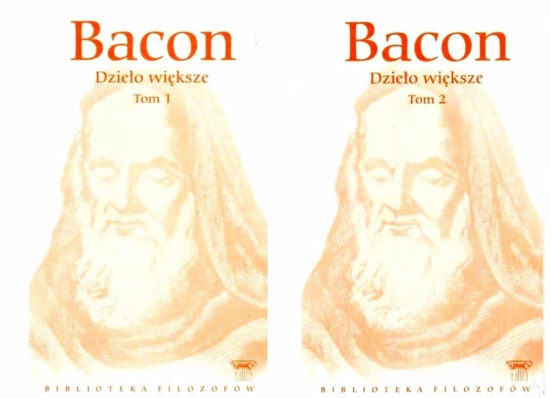 BACON DZIEŁO WIĘKSZE CZĘŚĆ 1-2 BIBLIOTEKA FILOZOFÓW TOM 24-25