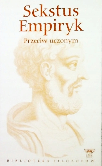SEKSTUS EMPIRYK PRZECIW UCZONYM BIBLIOTEKA FILOZOFÓW TOM 23