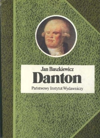 GEORGES DANTON JAN BASZKIEWICZ BIOGRAFIA
